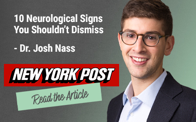 DR. NASS FEATURED IN THE NEW YORK POST: 10 NEUROLOGICAL SIGNS YOU SHOULDN’T DISMISS